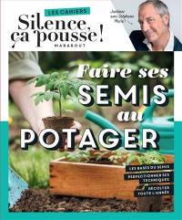 Faire ses semis au potager : jardiner avec Stéphane Marie !
