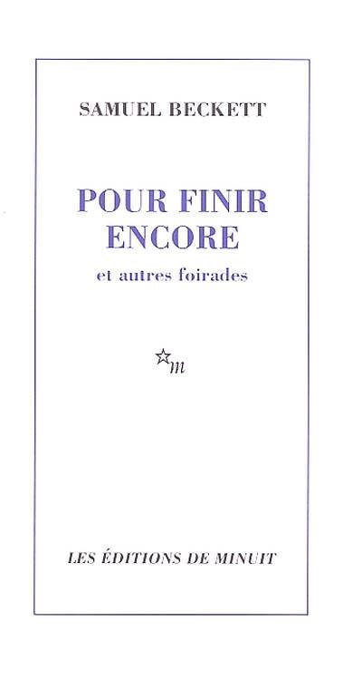Pour finir encore : et autres foirades