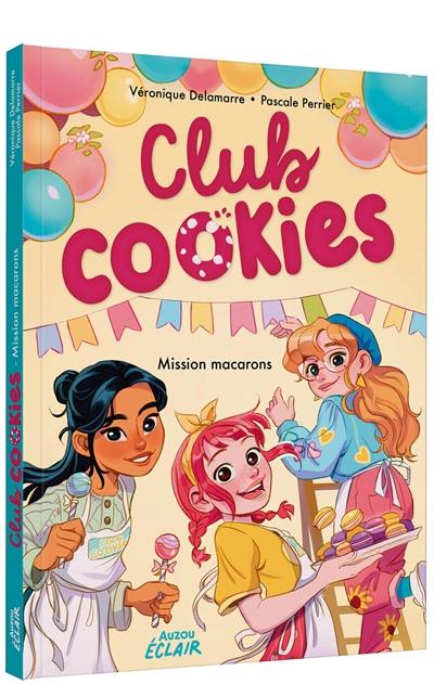 Club Cookies. Mission macarons Club Cookies. Mission macarons