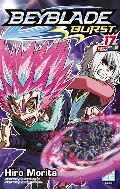 Beyblade burst. Vol. 17. Les frères Hizashi. Vol. 2