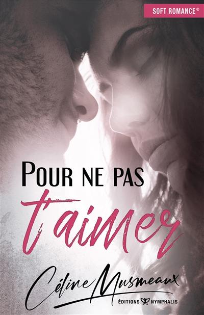 Pour ne pas t'aimer