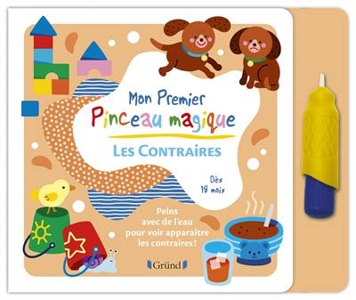 Les contraires : peins avec de l'eau pour voir apparaître les contraires !