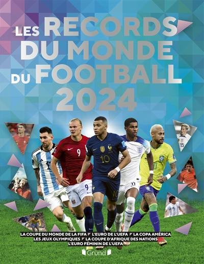 Livre : Les records du monde du football 2024 : la Coupe du monde de la  FIFA, l'Euro de l'UEFA, la Copa América, les jeux Olympiques, la Coupe  d'Afrique des nations, l'Euro
