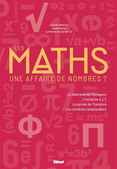 Le Monde des maths. Les maths : une affaire de nombres ?