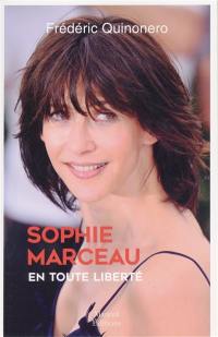 Sophie Marceau : en toute liberté