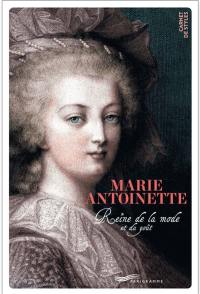 Marie-Antoinette : reine de la mode et du goût