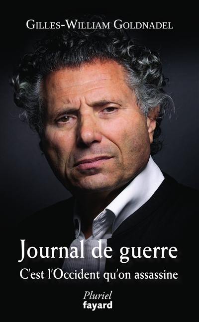Journal de guerre : c'est l'Occident qu'on assassine