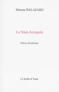Le nain Acropole : pièces d'extérieur