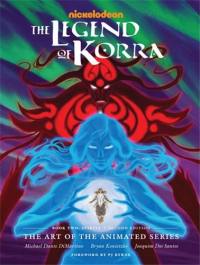 The Legend of Korra : The Art of the Animated Series - Book 2 - Spirits (Second Edition)