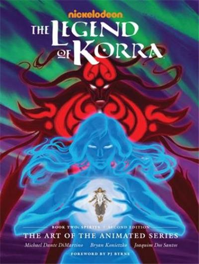 The Legend of Korra : The Art of the Animated Series - Book 2 - Spirits (Second Edition)