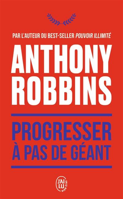 Progresser à pas de géant : 365 messages quotidiens de maîtrise de soi Progresser à pas de géant : 365 messages quotidiens de maîtrise de soi