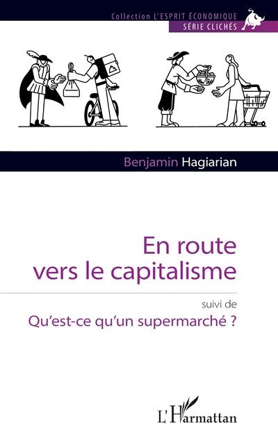 En route vers le capitalisme. Qu'est-ce qu'un supermarché ?