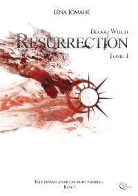 Blood witch. Résurrection. Vol. 1