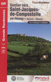 Sentier vers Saint-Jacques-de-Compostelle. Via Vézelay : Namurs-Vézelay