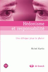 Hédonisme et responsabilité : une éthique pour le plaisir