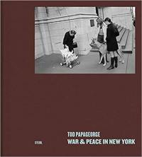 Tod Papageorge War & Peace in New York Photographs 1966-1970