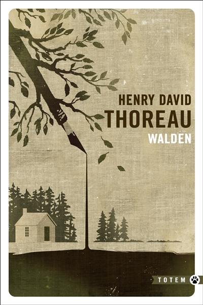 Walden ou La vie dans les bois Walden ou La vie dans les bois