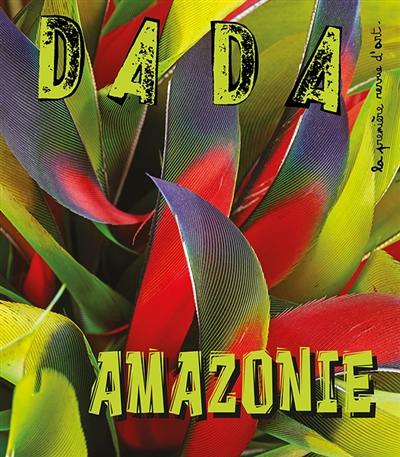 Dada, n° 291. Amazonie Dada, n° 291. Amazonie