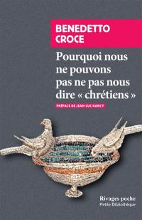Pourquoi nous ne pouvons pas ne pas nous dire chrétiens