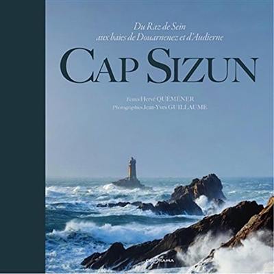 Cap Sizun : du Raz de Sein aux baies de Douarnenez et d'Audierne Cap Sizun : du Raz de Sein aux baies de Douarnenez et d'Audierne