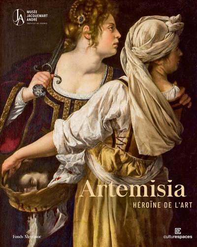 Artemisia : héroïne de l'art : exposition, Paris, musée Jacquemart-André, du 19 mars au 3 août 2025 Artemisia : héroïne de l'art : exposition, Paris, musée Jacquemart-André, du 19 mars au 3 août 2025