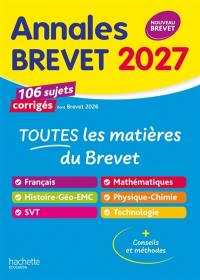 Annales brevet 2027 : toutes les matières du brevet : 106 sujets corrigés dont brevet 2026, nouveau brevet