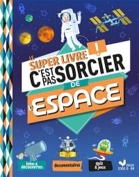 Le super livre C'est pas sorcier ! de l'espace