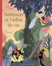 Robinson et l'arbre de vie Robinson et l'arbre de vie