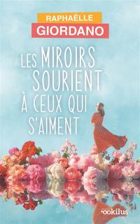 Les miroirs sourient à ceux qui s'aiment