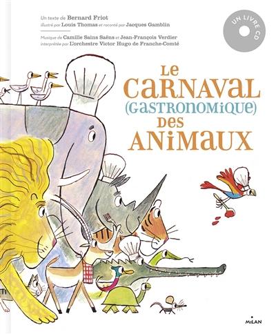Le carnaval (gastronomique) des animaux Le carnaval (gastronomique) des animaux