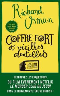 Le murder club enquête. Vol. 5. Coffre-fort et vieilles dentelles