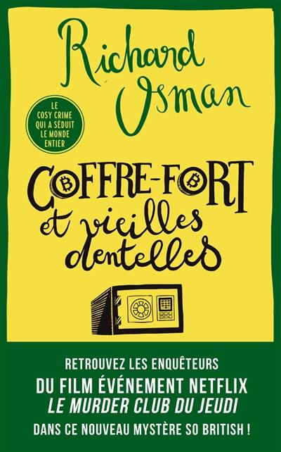 Le murder club enquête. Vol. 5. Coffre-fort et vieilles dentelles