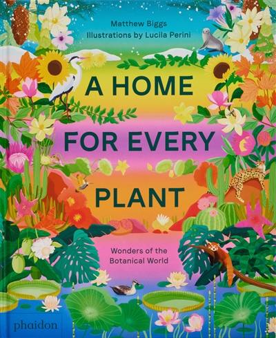 A home for every plant : wonders of the botanical world