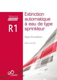 Extinction automatique à eau de type sprinkleur : règle d'installation