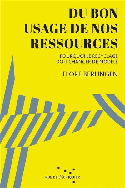 Du bon usage de nos ressources : pourquoi le recyclage doit changer de modèle Du bon usage de nos ressources : pourquoi le recyclage doit changer de modèle