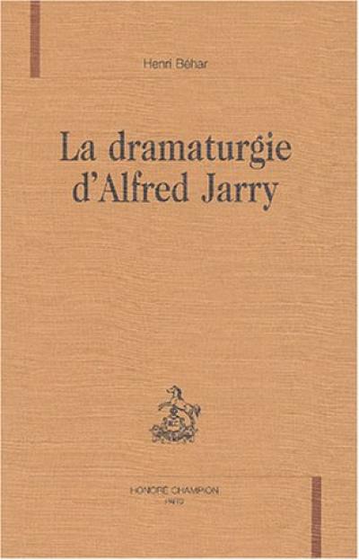 La dramaturgie d'Alfred Jarry