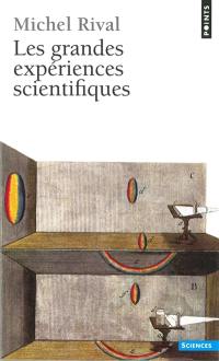 Les grandes expériences scientifiques