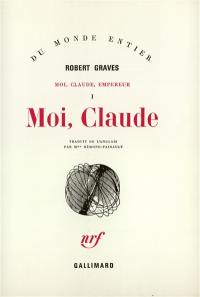 Moi, Claude, empereur. Vol. 1. Moi, Claude