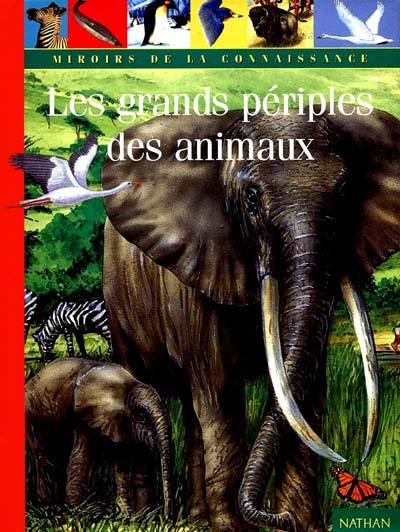 Les grands périples des animaux Les grands périples des animaux