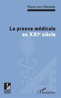 La preuve médicale au XXIe siècle