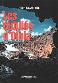 Les oubliés d'Olbia : thriller