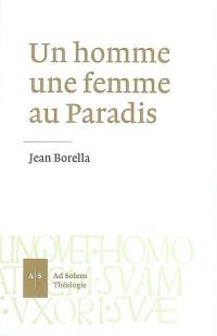 Un homme, une femme au paradis : sept méditations sur le deuxième chapitre de la Genèse
