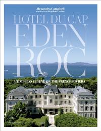 Hotel du Cap-Eden-Roc : a timeless legend on the French riviera