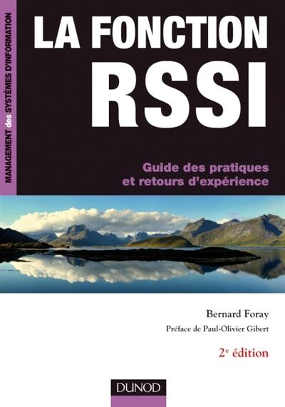 La fonction RSSI : guide des pratiques et retours d'expérience La fonction RSSI : guide des pratiques et retours d'expérience
