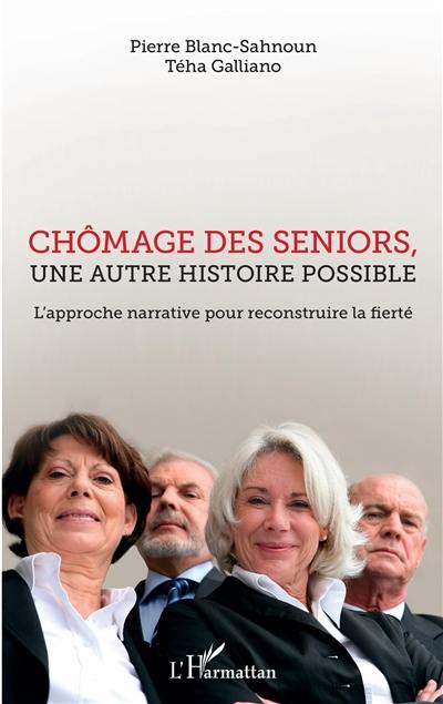 Chômage des seniors, une autre histoire possible : l'approche narrative pour reconstruire la fierté