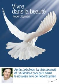 Vivre dans la beauté : une spiritualité sensitive pour les femmes et les hommes d'aujourd'hui