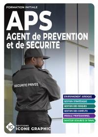 APS, agent de prévention et de sécurité : formation initiale