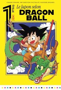 Le un hebdo : chaque semaine, une question d'actualité, plusieurs regards, n° 603. Le Japon selon Dragon ball