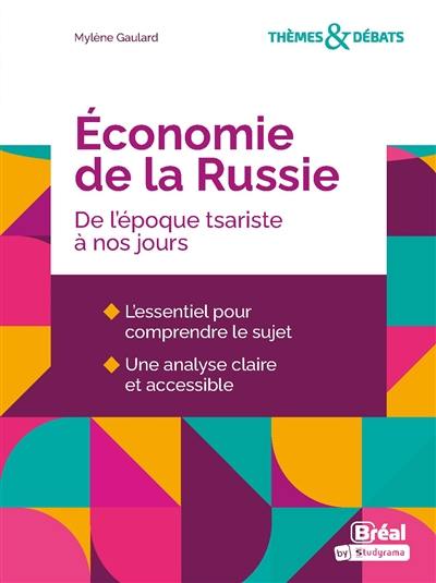 L'économie de la Russie : de l'époque tsariste à nos jours