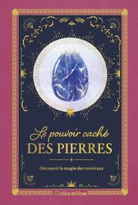 Le pouvoir caché des pierres : découvrir la magie des minéraux